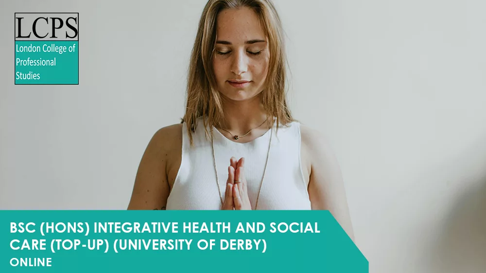 BSc (Hons) Integrative Health and Social Care (Top-Up) (online) (University of Derby)