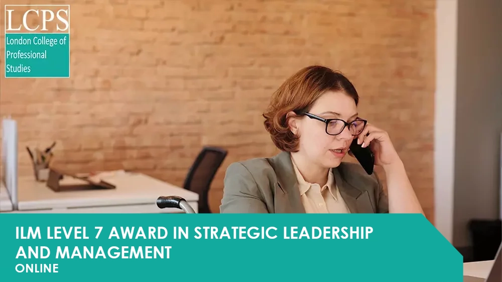 ILM Level 7 Award in Strategic Leadership and Management