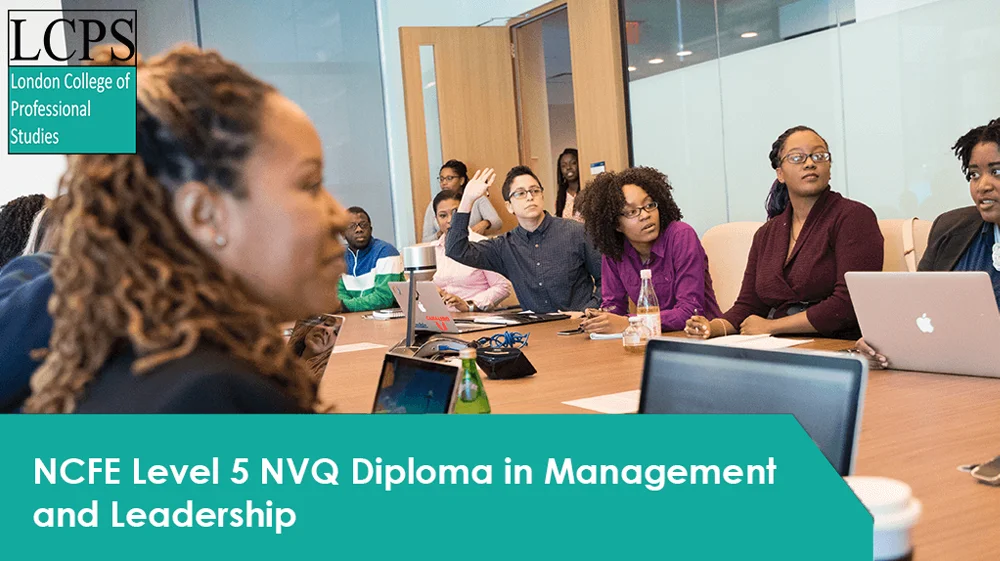 NCFE Level 5 NVQ Diploma in Management and Leadership