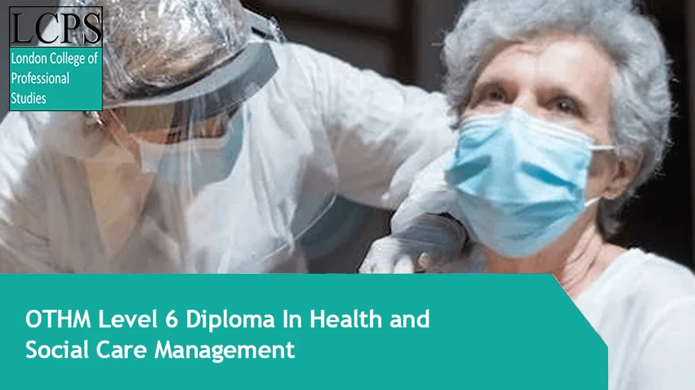 OTHM Level 6 Diploma In Health and Social Care Management