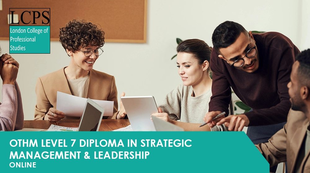 OTHM Level 7 Diploma in Strategic Management & Leadership
