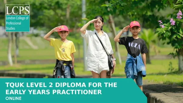 TQUK Level 2 Diploma for the Early Years Practitioner (RQF)
