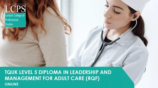 TQUK Level 5 Diploma in Leadership and Management for Adult Care
