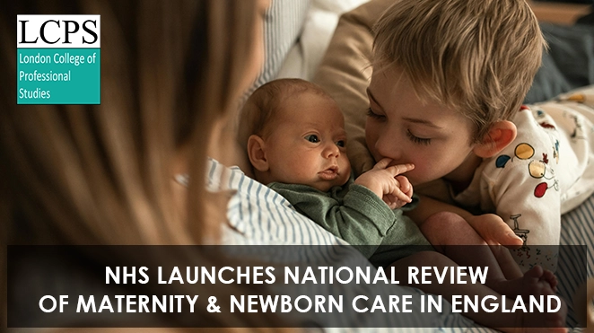 NHS Launches National Review of Maternity & Newborn Care in England