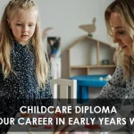 Childcare Diploma – Start Your Career in Early Years with LCPS