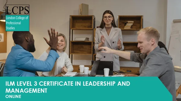 ILM Level 3 Certificate in Leadership and Management - LCPS - London ...