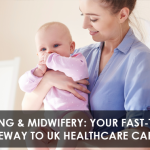 Nursing & Midwifery: Your Fast-Track Gateway to UK Healthcare Careers