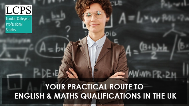 Functional Skills Courses at LCPS – Your Practical Route to English & Maths Qualifications in the UK