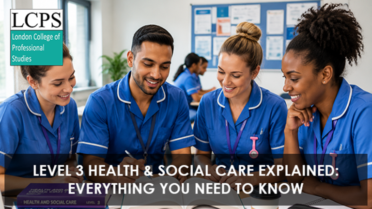 Level 3 Health & Social Care Explained- Everything You Need to Know