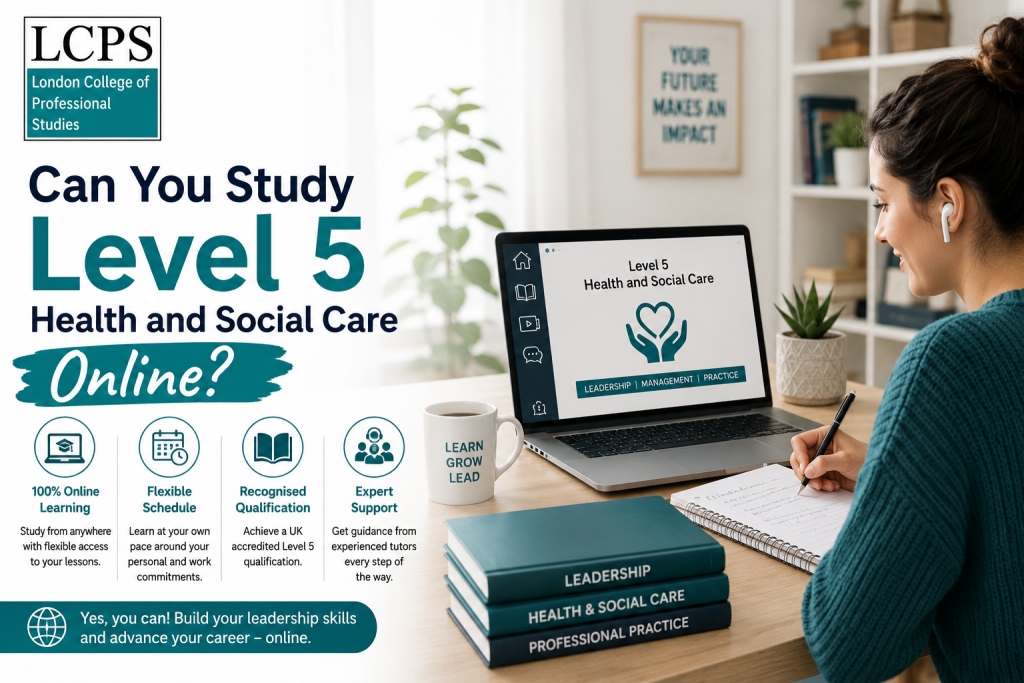 Can You Study Level 5 Health and Social Care Online?