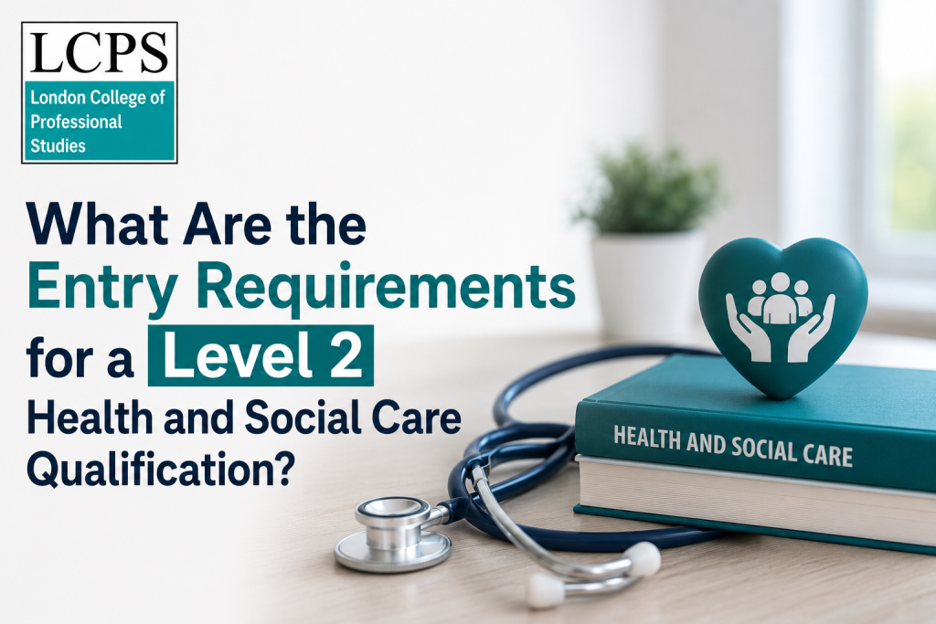 What Are the Entry Requirements for a Level 2 Health and Social Care Qualification